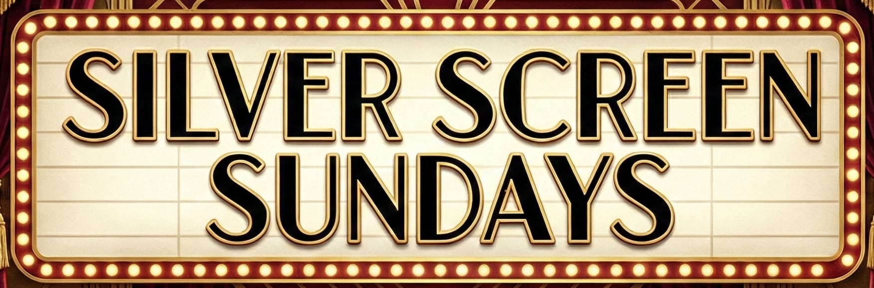 Silver Screen Sundays!
